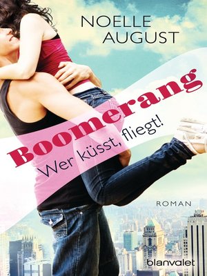 cover image of Boomerang--Wer küsst, fliegt!: Roman